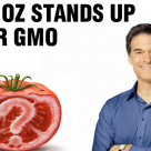Dr Oz Defends Monsanto: Eat GMO Foods, They’re the Same as Non-GMO Organic Dr Oz Defends Monsanto: Eat GMO Foods, They’re the Same as Non-GMO Organic