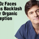 Dr. Gary Null, Mike Adams, Organic Consumers, Others Speak Out Against Dr. Oz’s Organic Food Lies Dr. Gary Null, Mike Adams, Organic Consumers, Others Speak Out Against Dr. Oz’s Organic Food Lies