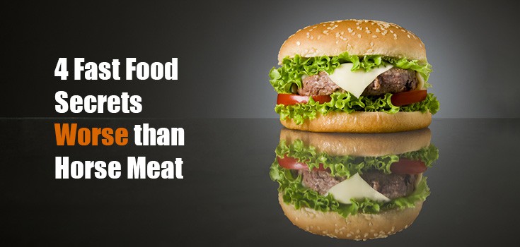 4 Fast Food Ingredients Way Worse than Horse Meat