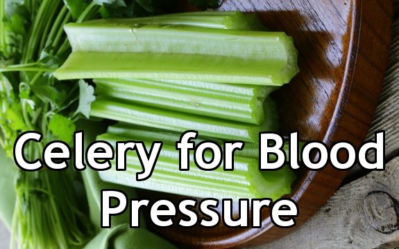 Celery: A Potential Alternative to Blood Pressure Medication