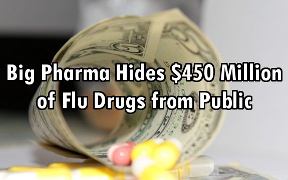 Exposed: Big Pharma Hides $450 Million of Influenza Drugs & Research from Public