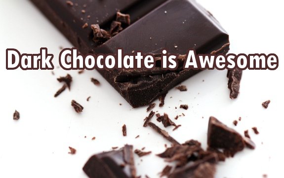 Latest Research Reveals Real Reason Dark Chocolate is Awesome