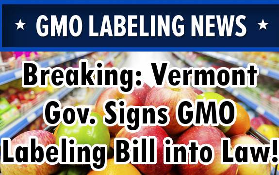 Breaking: Vermont Officially Passes GMO Lableing Bill, Monsanto Announces Lawsuit