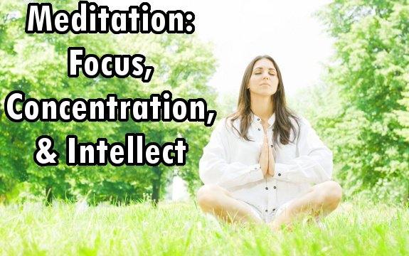 Meditation Allows for Focus, Concentration, Makes the Brain ‘Smarter’