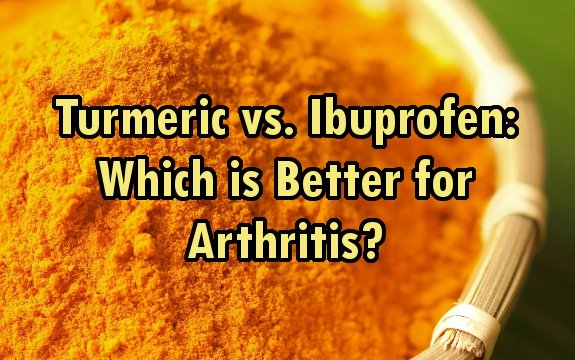 Turmeric vs. Ibuprofen: Which is Better for Arthritis?