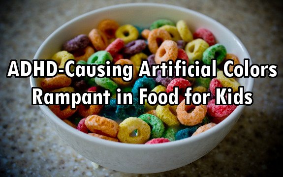 Alarming Amounts of ADHD-Causing Artificial Colors Found in Kid-Popular Foods