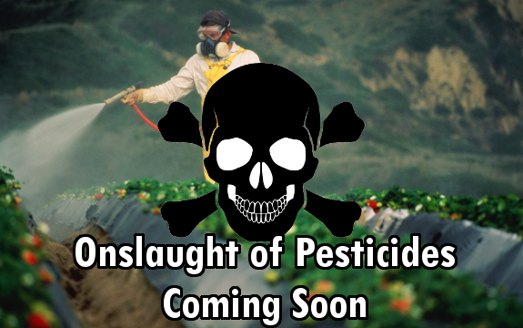 New Onslaught of Pesticides Being Approved by the Corrupted EPA and FDA
