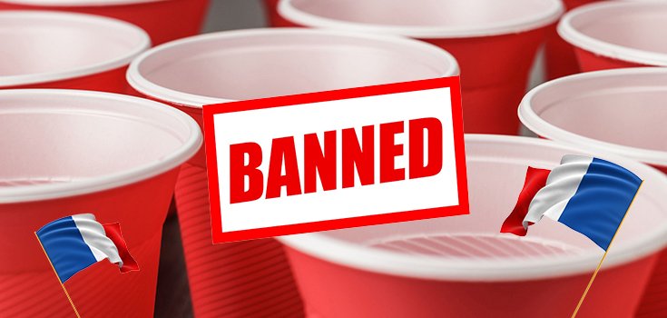 France bans plastic cups and plates
